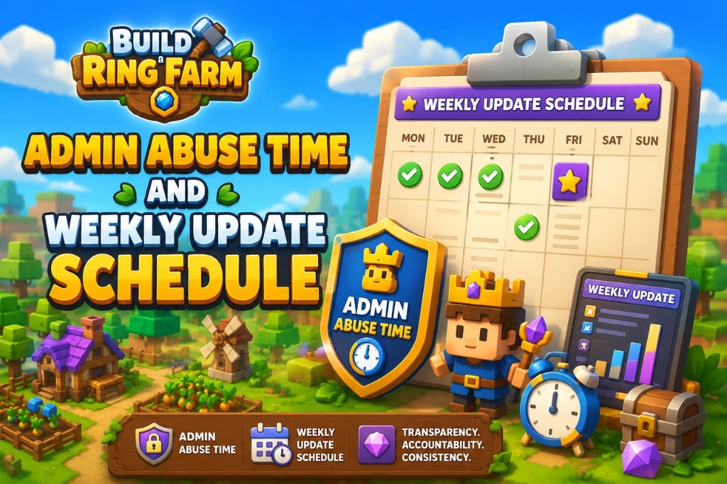 Build a Ring Farm Admin Abuse Time and Weekly Update Schedule promotional artwork